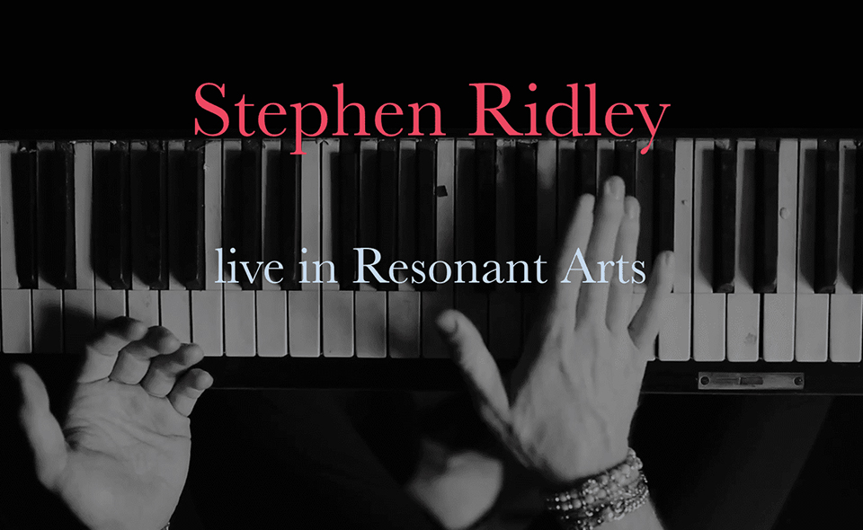 Stephen Ridley – Interview sessions in Resonant Arts #1